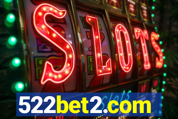 522bet2.com