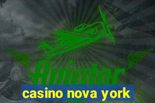 casino nova york