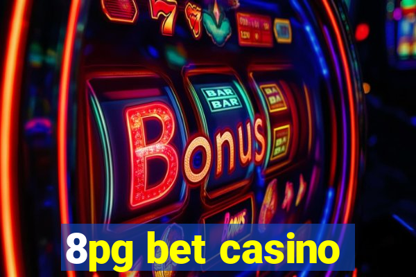 8pg bet casino