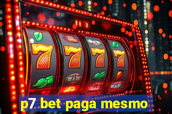 p7 bet paga mesmo