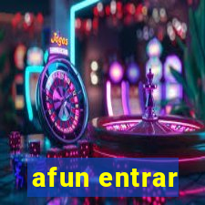 afun entrar