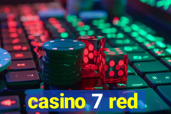 casino 7 red