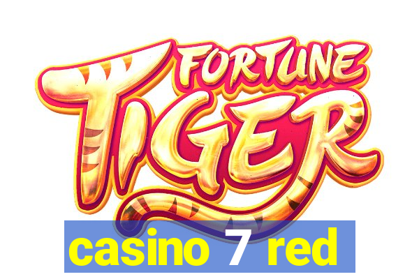 casino 7 red