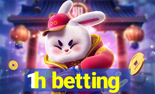 1h betting