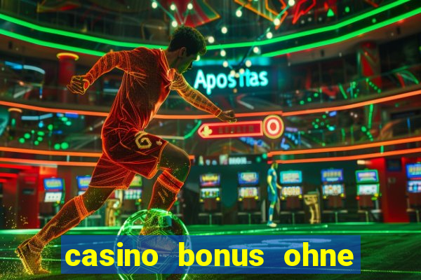 casino bonus ohne einzahlung neu