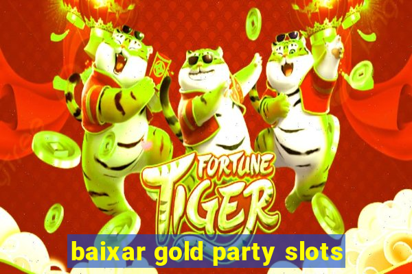 baixar gold party slots