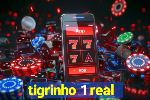 tigrinho 1 real