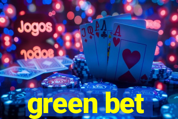 green bet