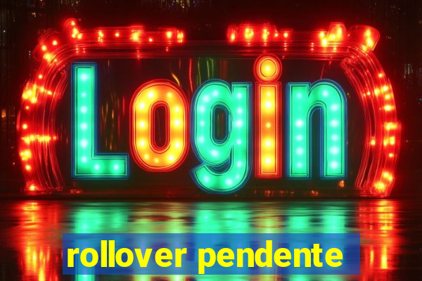 rollover pendente