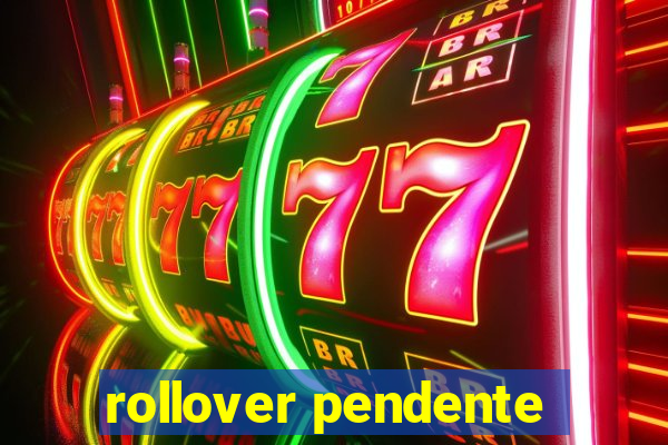 rollover pendente