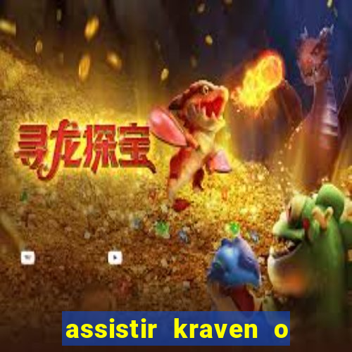 assistir kraven o caçador dublado