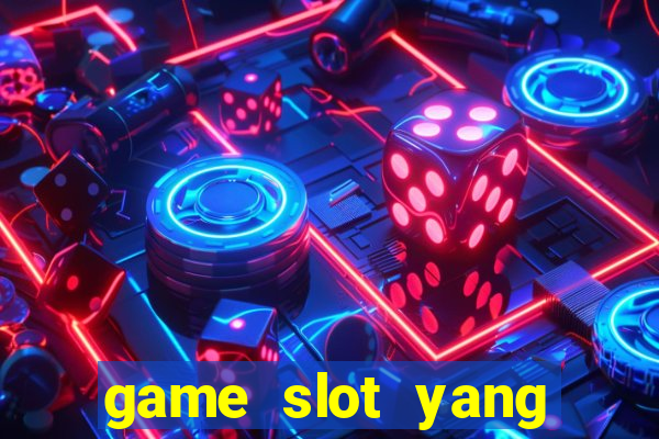 game slot yang gacor hari ini