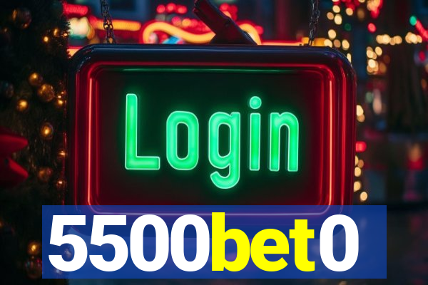 5500bet0