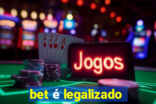 bet é legalizado