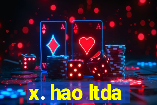 x. hao ltda