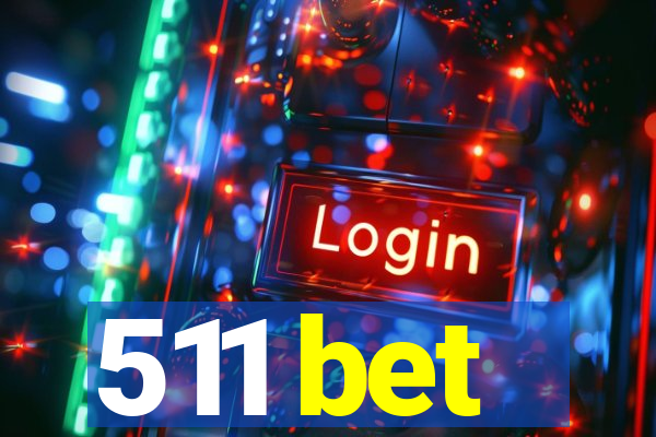 511 bet