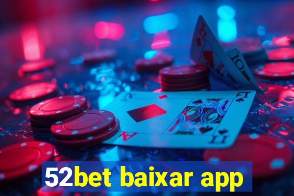 52bet baixar app