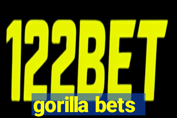 gorilla bets