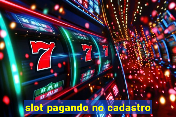 slot pagando no cadastro