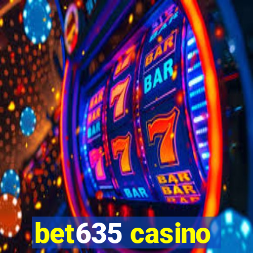 bet635 casino