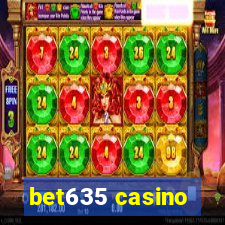 bet635 casino