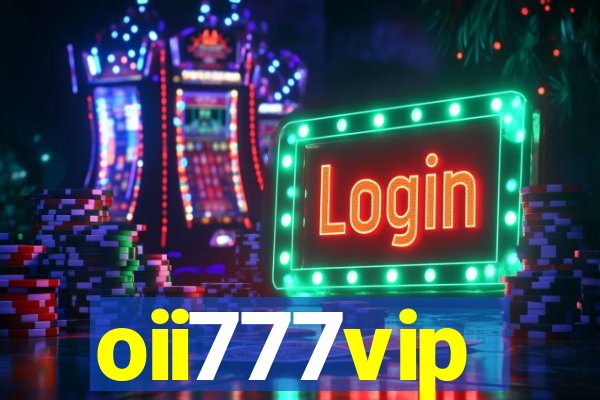 oii777vip