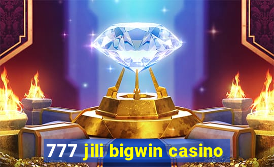 777 jili bigwin casino