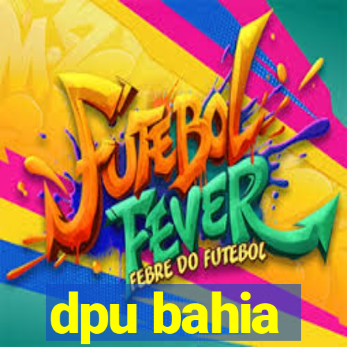 dpu bahia