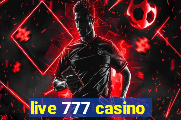 live 777 casino