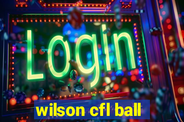 wilson cfl ball