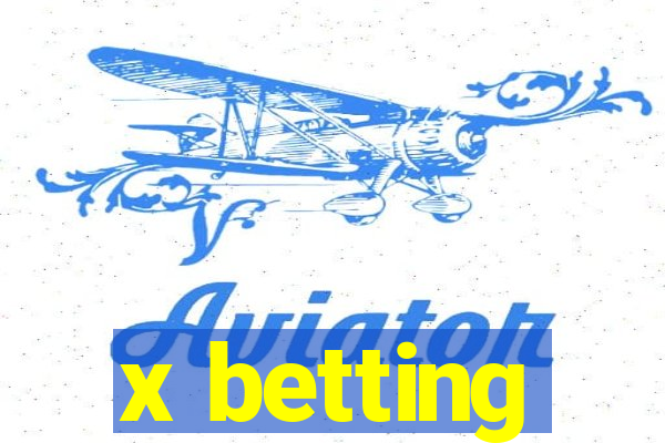 x betting