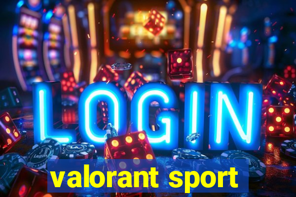 valorant sport