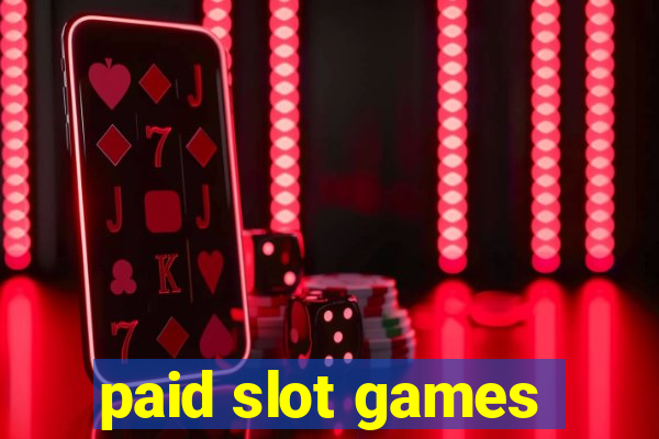 paid slot games