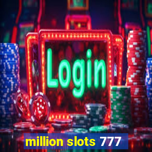 million slots 777