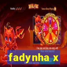 fadynha x