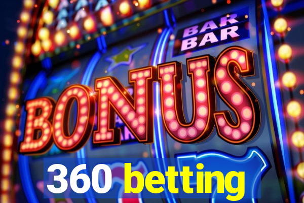 360 betting