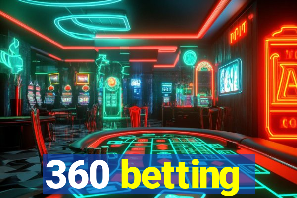 360 betting