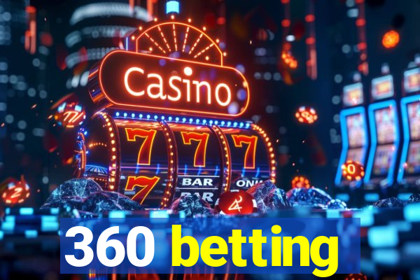 360 betting