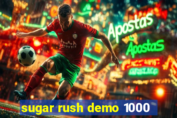 sugar rush demo 1000