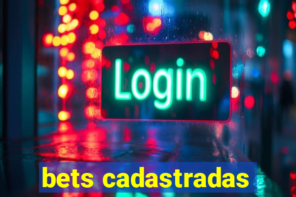 bets cadastradas