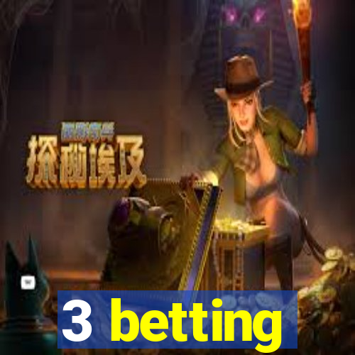 3 betting