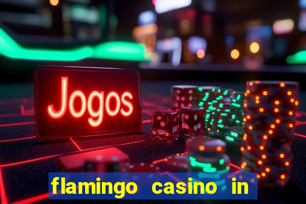 flamingo casino in las vegas