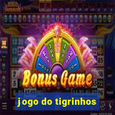 jogo do tigrinhos