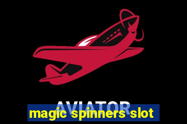 magic spinners slot