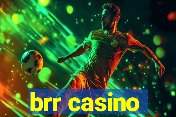 brr casino