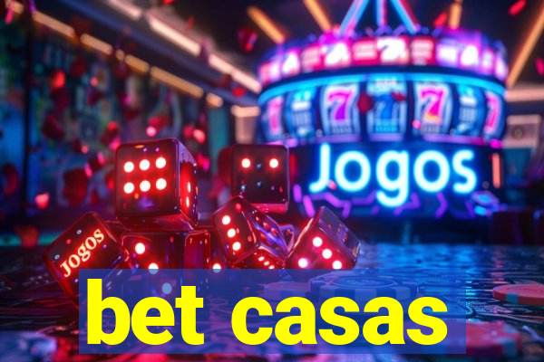 bet casas