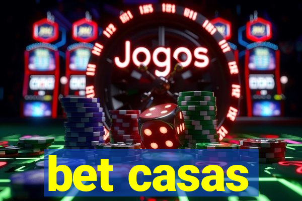 bet casas