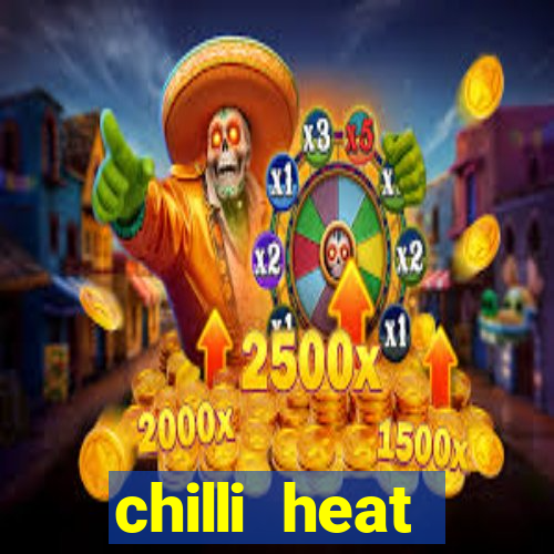 chilli heat megaways online slot