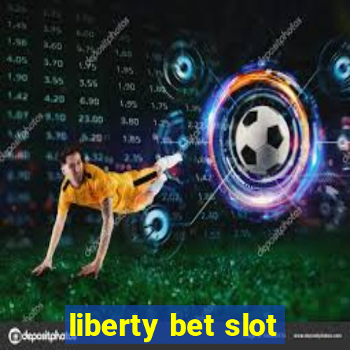 liberty bet slot