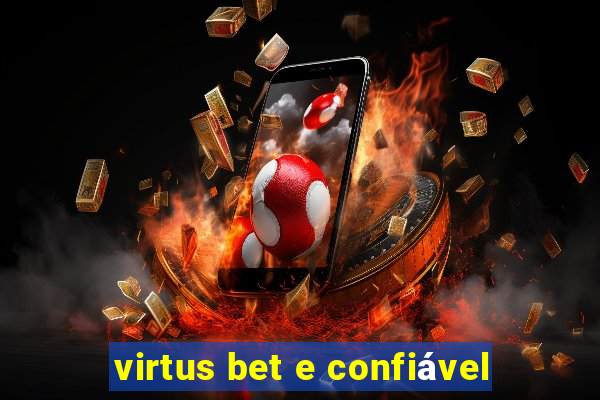 virtus bet e confiável